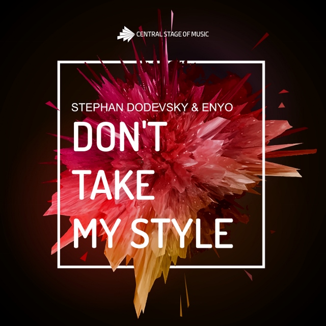 CSOM202 Stephan Dodevsky & Enyo - Don´t Take My Style